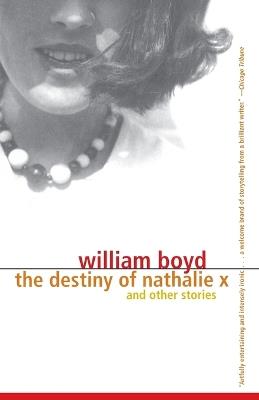 The Destiny of Nathalie X - William Boyd - cover