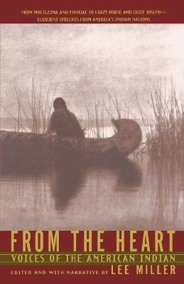 From the Heart: Voices of the American Indian - Lee Miller - cover