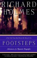 Footsteps: Adventures of a Romantic Biographer