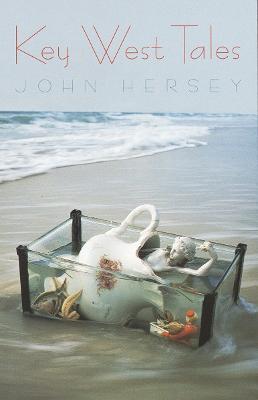 Key West Tales: Stories - John Hersey - cover