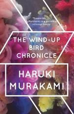 The Wind-Up Bird Chronicle: A Novel