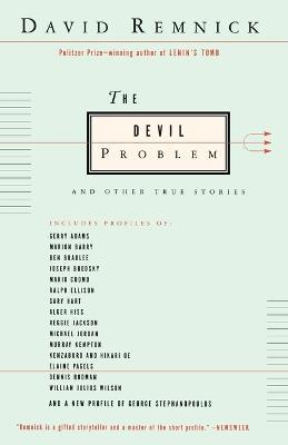 The Devil Problem: And Other True Stories - David Remnick - cover