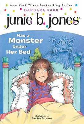 Junie B. Jones #8: Junie B. Jones Has a Monster Under Her Bed - Barbara Park - cover