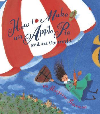How to Make an Apple Pie and See the World - Marjorie Priceman - cover