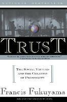 Trust: The Social Virtues and the Creation of Prosperity - Francis Fukuyama - cover