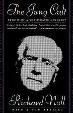 The Jung Cult: Origins of a Charismatic Movement