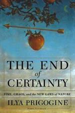 The End of Certainty: Time, Chaos and the New Laws of Nature