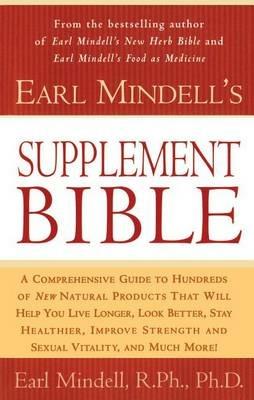 Earl Mindell's Supplement Bible - Earl Mindell - cover