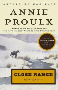 Close Range: Wyoming Stories - Annie Proulx - cover