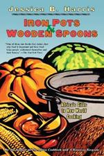 Iron Pots and Wooden Spoons: Africa's Gift to New World Cooking