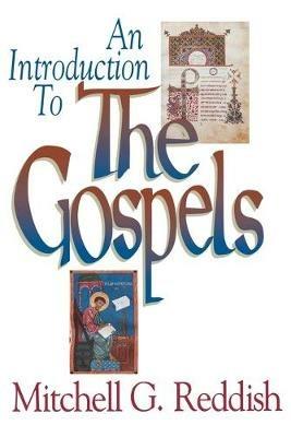 An Introduction to the Gospels - Mitchell G. Reddish - cover