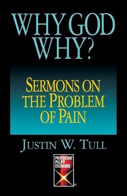 Why God Why? - Justin W. Till - cover