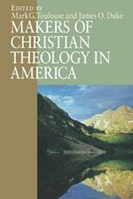 Makers of Christian Theology in America: A Handbook