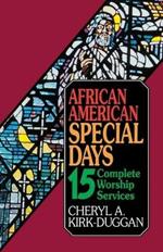 African American Special Days: 15 Complete Worship Services