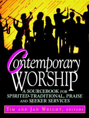Contemporary Worship: A Sourcebook for Spirited-traditional Praise and Seeker Services - cover
