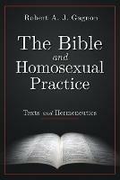 The Bible and Homosexual Practice - Robert A.J. Gagnon - cover
