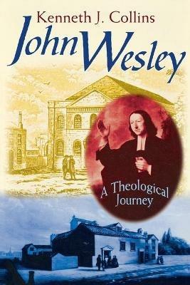 John Wesley - A Theological Journey - Collins - cover