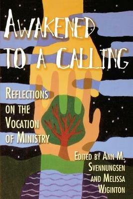 Awakened to a Calling Reflections on the Vocation of Ministry: Reflections on the Vocation of Ministry - cover