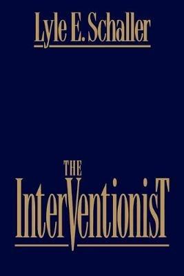 The Interventionist - Lyle E. Schaller - cover