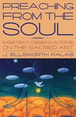 Preaching from the Soul - David Kalas - cover