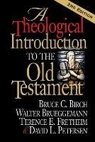 A Theological Introduction to the Old Testament - Bruce C. Birch,Terence E. Fretheim,Walter Brueggemann - cover