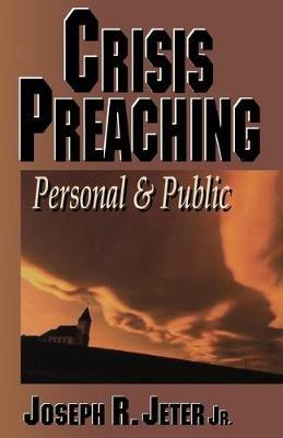Crisis Preaching: Personal and Public - Joseph R Jeter - cover