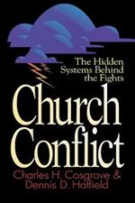 Church Conflict: The Hidden Systems Behind the Fights
