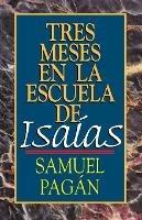 Tres Meses En La Escuela De Isaias - Samuel Pagan - cover
