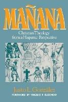 Manana: Christian Theology from a Hispanic Perspective - Justo L. Gonzalez - cover