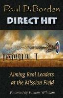 Direct Hit: Aiming Real Leaders at the Mission Field