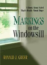 Markings on the Windowsill: A Book About Grief That's Really About Hope