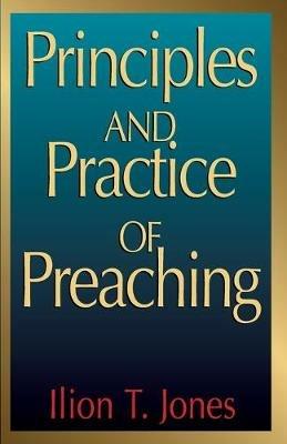 Principles and Practice of Preaching - I.T. Jones - cover