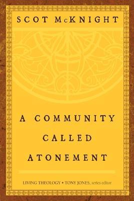 A Community Called Atonement - Scot McKnight - cover