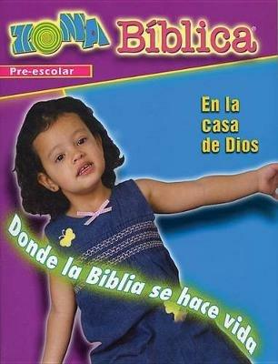 Zona Biblica En La Casa de Dios Preschool Leader's Guide: Zona Biblica in God's House Preschool Leader's Guide Spanish - Various - cover