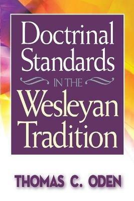 Doctrinal Standards in the Wesleyan Tradition - Thomas C. Oden - cover