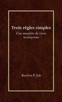 Trois Regles Simples - Rueben P Job - cover