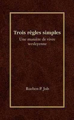 Trois Regles Simples - Rueben P Job - cover