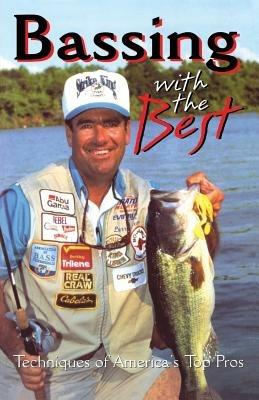 Bassing with the Best: Techniques of America's Top Pros - Gary White - cover