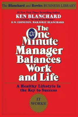 The One Minute Manager Balances Work and Life - Kenneth H. Blanchard - cover