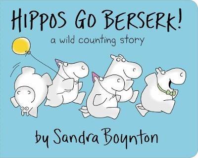 Hippos Go Berserk! - Sandra Boynton - cover