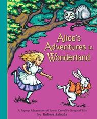 Alice's Adventures in Wonderland: The perfect gift with super-sized pop-ups!