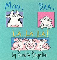 Moo, Baa, La La La - Sandra Boynton - cover
