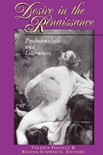 Desire in the Renaissance: Psychoanalysis and Literature