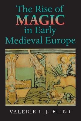 Ibs The Rise of Magic in Early Medieval Europe