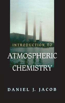 Introduction to Atmospheric Chemistry - Daniel J. Jacob - cover