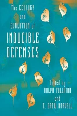 The Ecology and Evolution of Inducible Defenses - cover