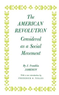 American Revolution Considered as a Social Movement - John Franklin Jameson - cover