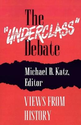 The "Underclass" Debate: Views from History - cover