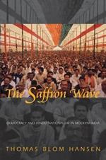 The Saffron Wave: Democracy and Hindu Nationalism in Modern India