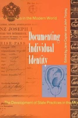 Documenting Individual Identity: The Development of State Practices in the Modern World - cover
